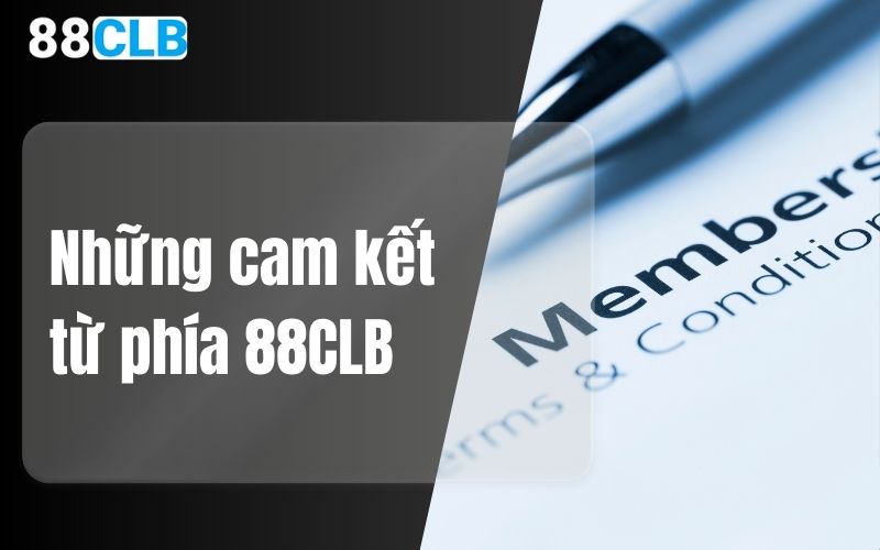 Những cam kết từ phía 88CLB