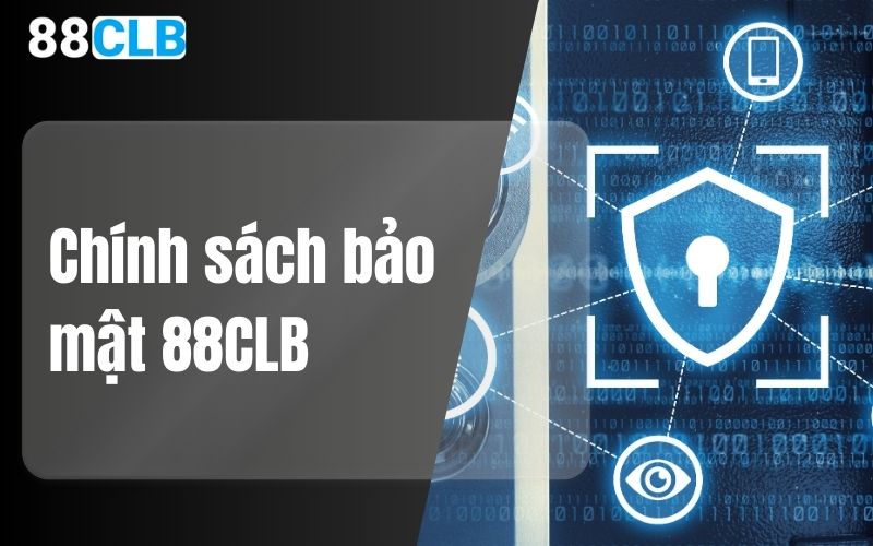 Chính sách bảo mật 88CLB