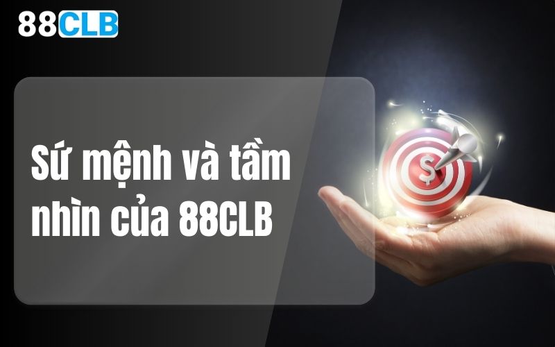 Sứ mệnh và tầm nhìn của 88CLB