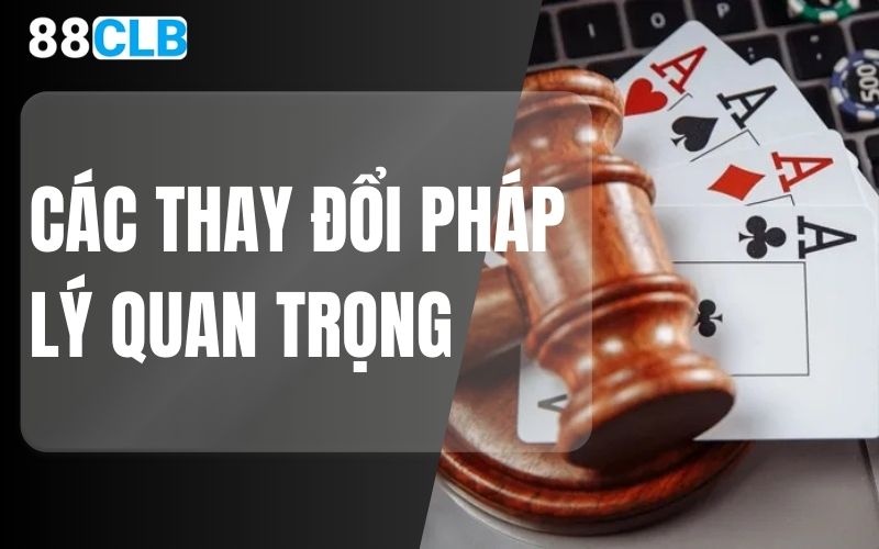 các thay đổi pháp lý quan trọng