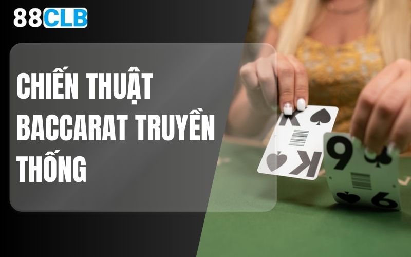 Chiến thuật Baccarat truyền thống