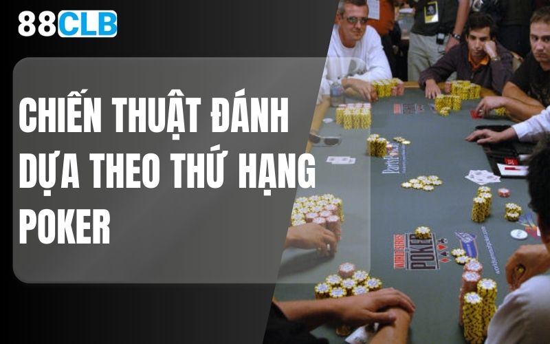 chiến thuật đánh dựa theo thứ hạng poker