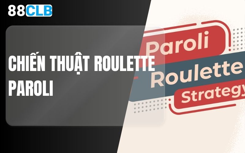 chiến thuật Roulette Paroli