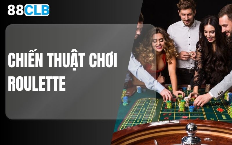 Chiến thuật Roulette