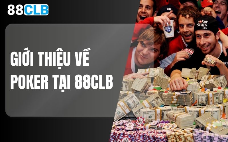 Giới thiệu về Poker tại 88CLB