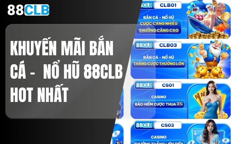 Khuyến mãi Bắn Cá - Nổ Hũ