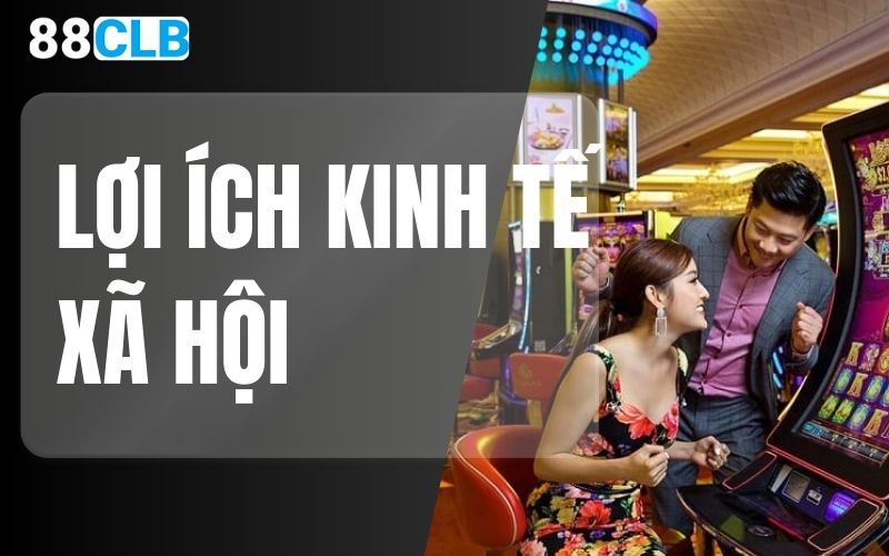 lợi ích kinh tế xã hội