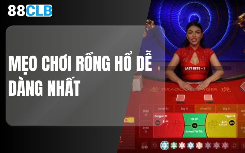 mẹo chơi rồng hổ dễ dàng nhất