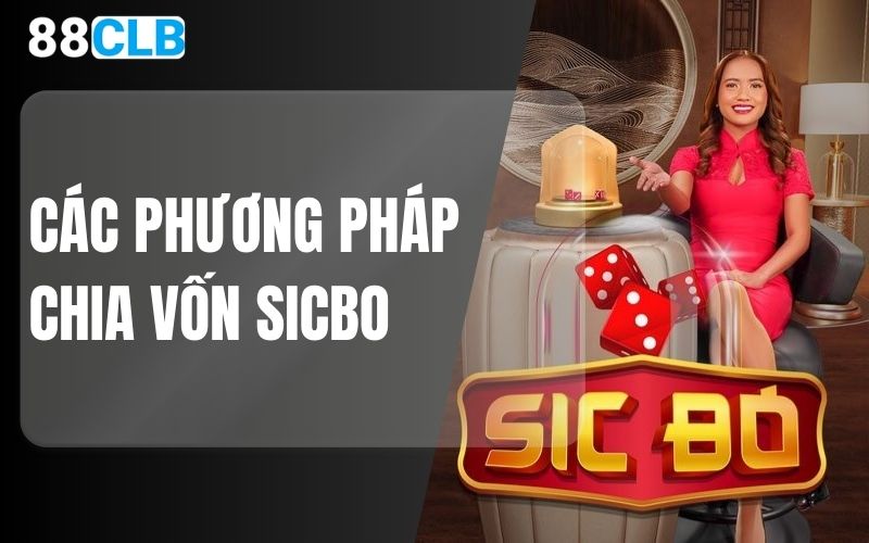 Các phương pháp chia vốn Sicbo