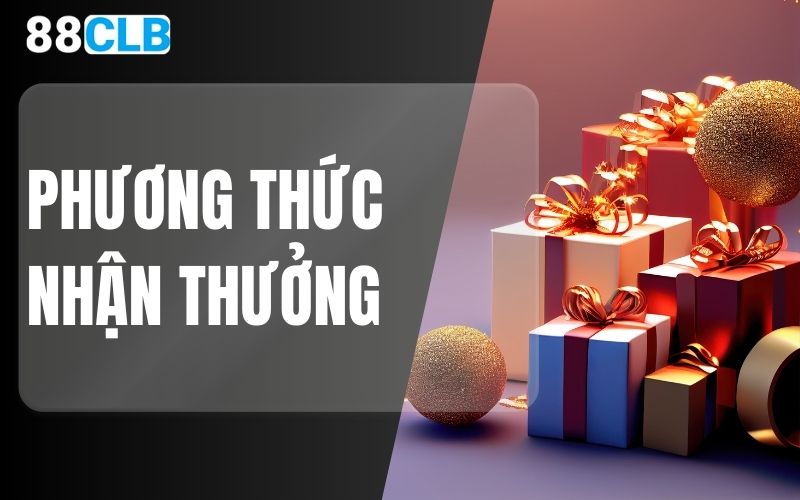 phương thức nhận thưởng