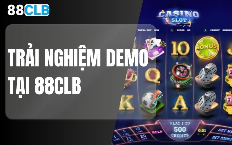 trải nghiệm demo tại 88clb