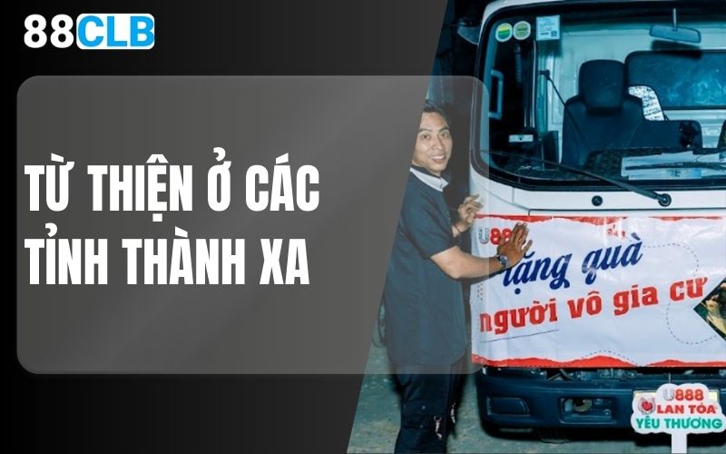 Từ thiện ở các tỉnh thành xa