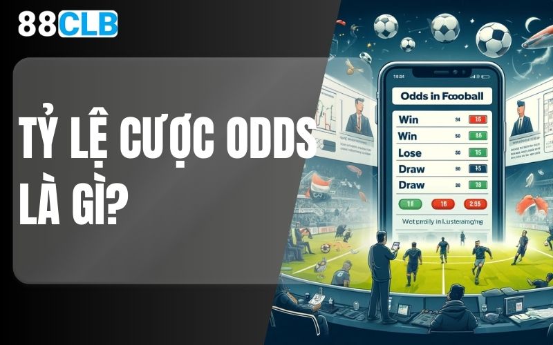 tỷ lệ cược odds là gì?