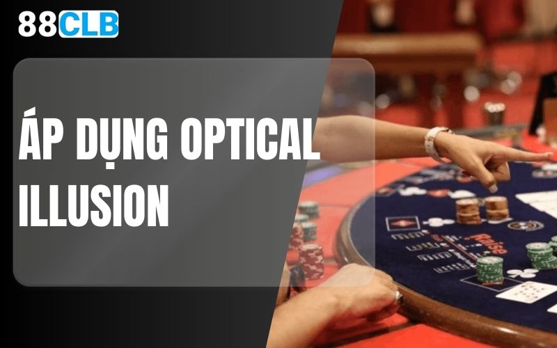 áp dụng optical illusion