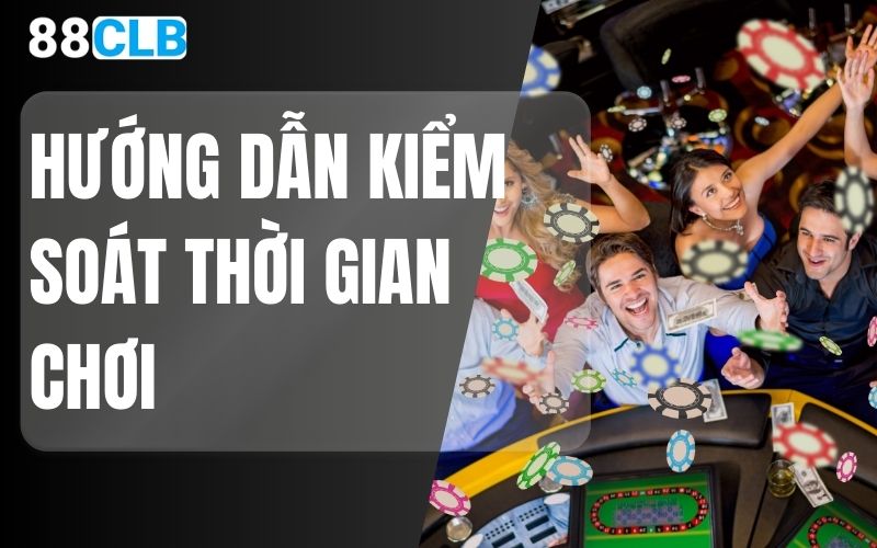 hướng dẫn kiểm soát thời gian chơi