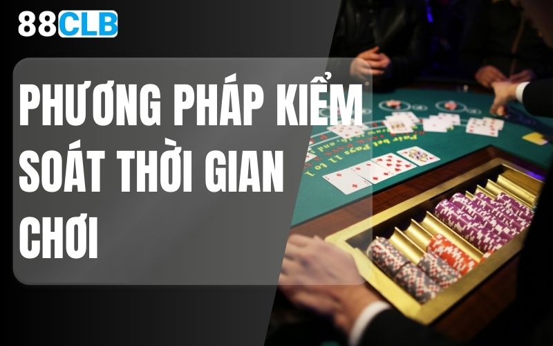 phương pháp kiểm soát thời gian chơi